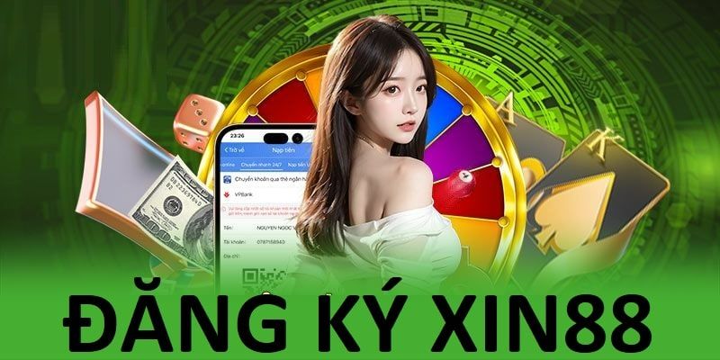 Tiện lợi ngay cả trong cách đăng ký tài khoản tại Xin88